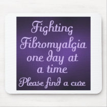 Fighting fibromyalgia - one day at a time mousepads