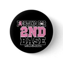 Fighting For 2nd Base Breast Cancer Button