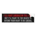 Fighting Liberalism Bumper Sticker bumper stickers