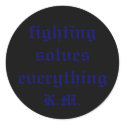 fighting solves everything, K.M. stickers