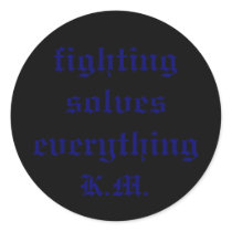 fighting solves everything, K.M. stickers