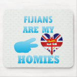 Fijians are my Homies Mouse Pads