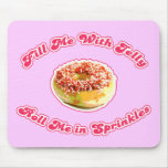 Fill Me With Jelly mousepads