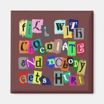 FILL WITH CHOCOLATE ... FRIDGE MAGNET