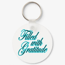Filled with Gratitude keychain