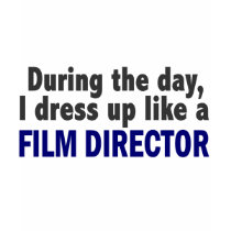 Film Director During The Day t-shirts by professiongifts Film Director During The Day t-shirts