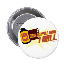Film. It's Still How I Roll Buttons