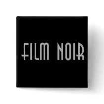 Film Noir Pinback Button