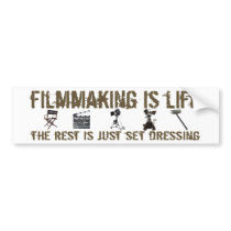 Filmmaking is Life Bumper Sticker