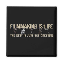 Filmmaking is Life Refrigerator Magnets