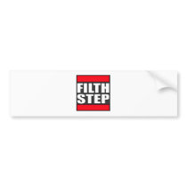 FILTHSTEP Dubstep Filth Filthy Dub Step Bumper Sticker
