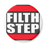 FILTHSTEP Dubstep Filth Filthy Dub Step magnets