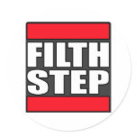 FILTHSTEP Dubstep Filth Filthy Dub Step stickers