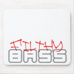 FILTHY BASS Dubstep Dub step Reggae Electro Mousepad