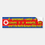 Filthy Rich North Koreans Bumper Sticker