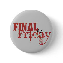 Final By Friday Button by finalbyfriday Final By Friday Button