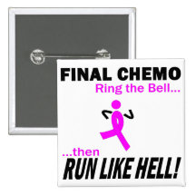 Final Chemo Run Like Hell - Breast Cancer Pins