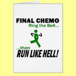 Final Chemo Run Like Hell - Kidney Cancer Card