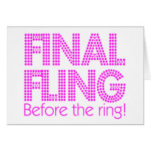 Final Fling Before The Ring! Greeting Card