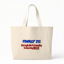 Finally 21! tote bag