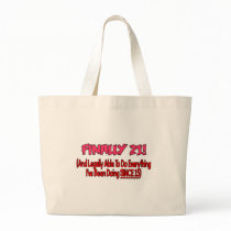 Finally 21! canvas bags