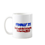 Finally 21! mugs