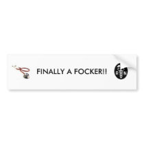 FINALLY A FOCKER!! bumper stickers