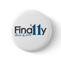 Finally Class of 2011 Button