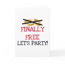 Finally Free Let's Party Greeting Cards