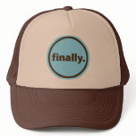Finally. Hat