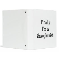 Finally I'm A Saxophonist 3 Ring Binder