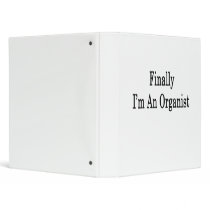 Finally I'm An Organist Vinyl Binders
