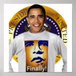 FINALLY PRESIDENT OBAMA HISTORIC INAUGURATION POSTER