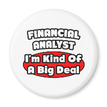 Financial Analyst ... Big Deal Fridge Magnets