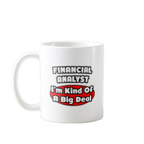 Financial Analyst ... Big Deal Coffee Mug
