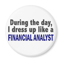 Financial Analyst During The Day magnets by professiongifts Financial Analyst During The Day magnets