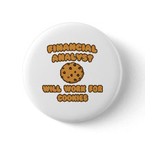 Financial Analyst  .. Will Work for Cookies Button