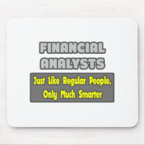 Financial Analysts ... Smarter Mousepad