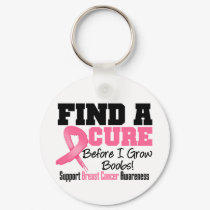 Find a Cure Before I Grow Boobs BREAST CANCER keychains by cancerapparel Find a Cure Before I Grow Boobs BREAST CANCER keychains
