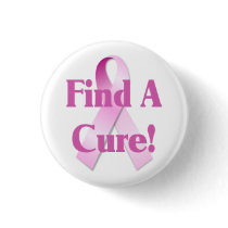 Find A Cure Breast Cancer Button by breastcancertshirts Find A Cure Breast Cancer Button