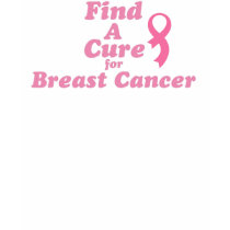 Find A Cure for Breast Cancer t-shirts by CaringHearts Find A Cure for Breast Cancer t-shirts