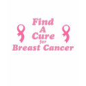 Find A Cure for Breast Cancer t-shirts