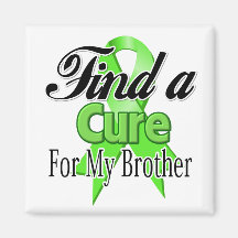 Find a Cure For My Brother - Lymphoma Refrigerator Magnets