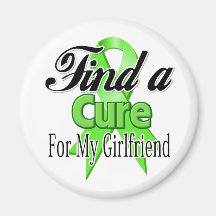 Find a Cure For My Girlfriend - Lymphoma Magnet