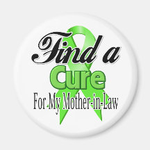 Find a Cure For My Mother-in-Law - Lymphoma Fridge Magnets
