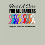 Find a Cure Ribbons For All Cancers T Shirt