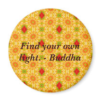 Find your own light. - Buddha  MAGNET
