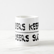 Finders Keepers Losers Suck Coffee Mugs