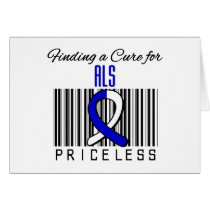 Finding a Cure For ALS PRICELESS Greeting Cards