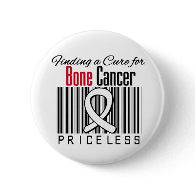 Finding a Cure For Bone Cancer PRICELESS pinback button